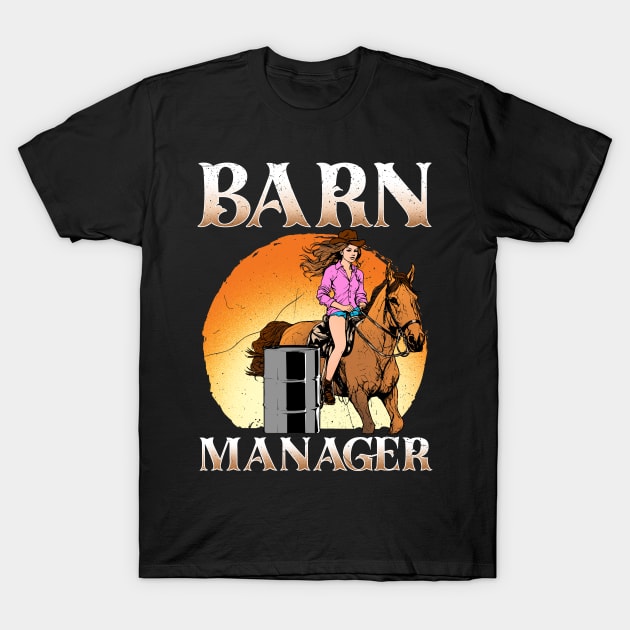 Barn Manager I Equestrian Pony Horse Fan T-Shirt by biNutz